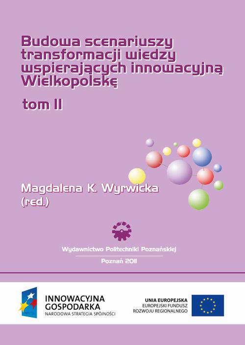 Tytuł: Budowa scenariuszy transformacji wiedzy wspierających innowacyjną Wielkopolskę. Badania uzupełniające. Tom 2
Autor: 
Wydawnictwo: Wydawnictwo Politechniki Poznańskiej
Formaty: PDF