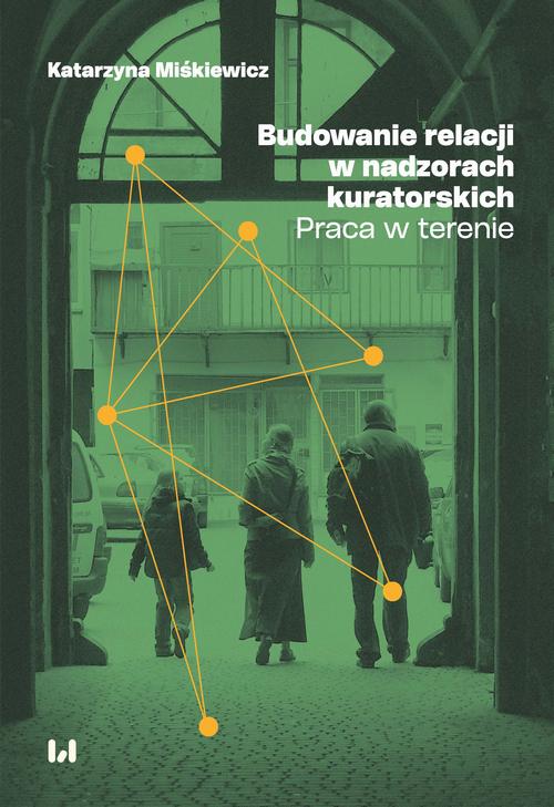 Tytuł: Budowanie relacji w nadzorach kuratorskich
Autor: Katarzyna Miśkiewicz
Wydawnictwo: Wydawnictwo Uniwersytetu Łódzkiego
Formaty: PDF