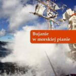 Tytuł: Bujanie w morskiej pianie
Autor: Krzysztof Baranowski
Wydawnictwo: Szkoła Pod Żaglami
Formaty: PDF
