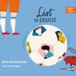 Tytuł: Bulbes i Hania Papierek. List do Ronaldo
Autor: Anna Onichimowska
Wydawnictwo: Storybox
Formaty: MP3