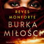Tytuł: Burka miłości
Autor: Reyes Monforte
Wydawnictwo: WAM
Formaty: EPUB