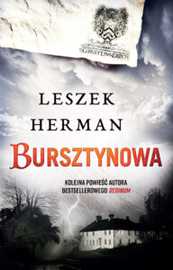 Tytuł: Bursztynowa
Autor: Leszek Herman
Wydawnictwo: Muza
Formaty: EPUB, MOBI