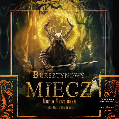 Tytuł: Bursztynowy miecz
Autor: Marta Mrozińska
Wydawnictwo: Storybox
Formaty: MP3