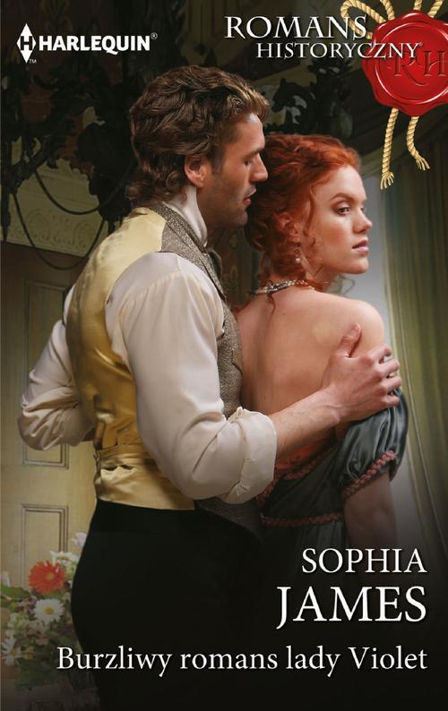 Tytuł: Burzliwy romans lady Violet
Autor: Sophia James
Wydawnictwo: Harlequin
Formaty: MOBI, EPUB