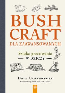 Tytuł: Bushcraft dla zaawansowanych. Sztuka przetrwania w dziczy
Autor: Dave Canterbury
Wydawnictwo: Bezdroża
Formaty: EPUB, PDF, MOBI