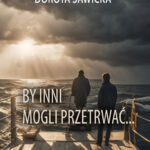 By inni mogli przetrwać... część 1 — okładka e-booka