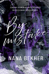 Tytuł: By mistake
Autor: Nana Bekher
Wydawnictwo: Wydawnictwo Najlepsze
Formaty: EPUB, MOBI