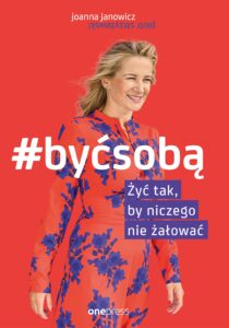 Tytuł: #BYĆ SOBĄ. Żyć tak, by niczego nie żałować
Autor: Joanna Janowicz, Piotr Strzyżewski
Wydawnictwo: Onepress
Formaty: EPUB, PDF, MOBI