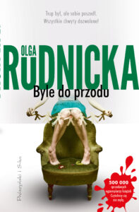 Tytuł: Byle do przodu
Autor: Olga Rudnicka
Wydawnictwo: Prószyński Media
Formaty: EPUB, MOBI