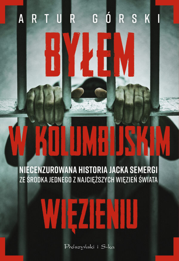 Byłem w kolumbijskim więzieniu — okładka