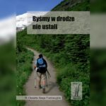 Tytuł: Byśmy w drodze nie ustali
Autor: Krzysztof Grzywocz, Stanisław Morgalla, Krzysztof Dyrek
Wydawnictwo: WAM
Formaty: MP3