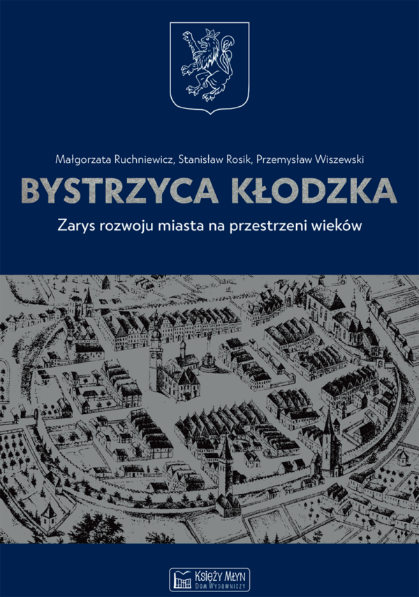 Bystrzyca Kłodzka. Zarys rozwoju miasta na przestrzeni wieków — okładka