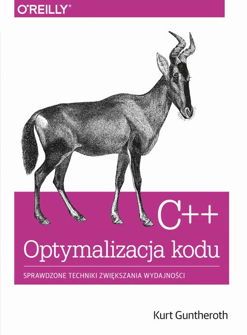 Tytuł: C++ Optymalizacja kodu
Autor: Kurt Guntheroth
Wydawnictwo: Promise
Formaty: PDF
