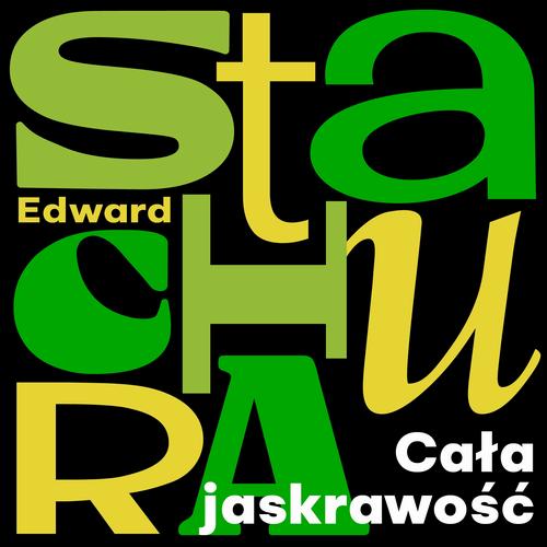 Tytuł: Cała jaskrawość
Autor: Edward Stachura
Wydawnictwo: Estymator
Formaty: MP3