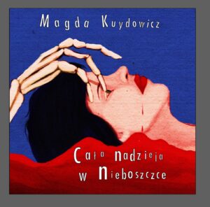 Tytuł: Cała nadzieja w nieboszczce. Komedia kryminalna
Autor: Magda Kuydowicz
Wydawnictwo: Magda Kuydowicz
Formaty: EPUB, MOBI