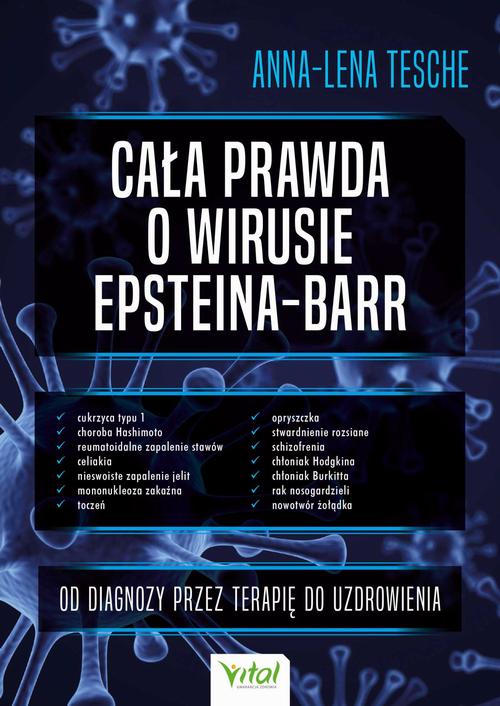 Cała prawda o wirusie Epsteina-Barr. Od diagnozy przez terapię do uzdrowienia — okładka e-booka
