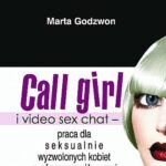 Tytuł: Call girl i video seks chat - praca dla wyzwolonych seksualnie kobiet czy forma współczesnej prostytucji?
Autor: Marta Godzwon
Wydawnictwo: Impuls
Formaty: EPUB