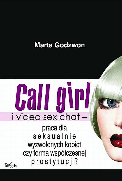 Tytuł: Call girl i video seks chat - praca dla wyzwolonych seksualnie kobiet czy forma współczesnej prostytucji?
Autor: Marta Godzwon
Wydawnictwo: Impuls
Formaty: EPUB