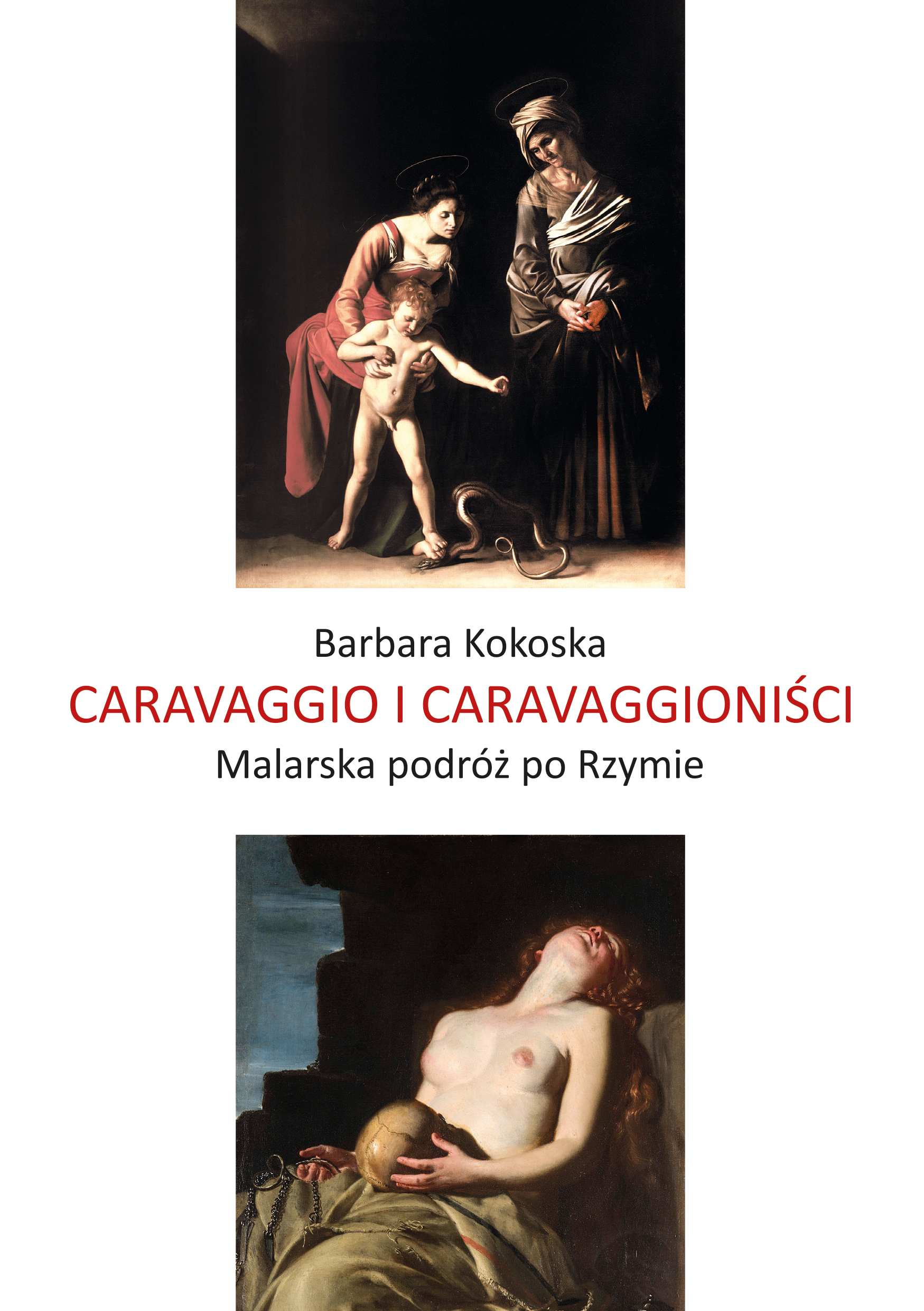 Tytuł: Caravaggio i caravaggioniści. Malarska podróż po Rzymie
Autor: Barbara Kokoska
Wydawnictwo: Wydawnictwo Pasaże
Formaty: PDF