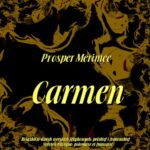 Tytuł: Carmen
Autor: Prosper Mérimée
Wydawnictwo: Armoryka
Formaty: MOBI, EPUB