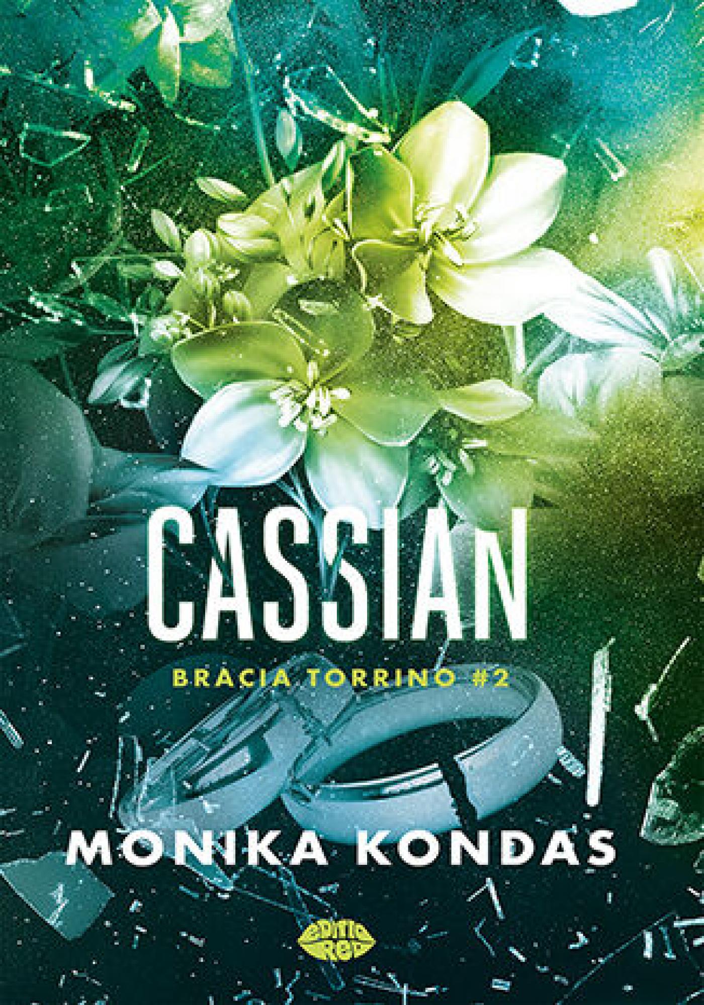 Tytuł: Cassian. #2. Bracia Torrino
Autor: Monika Kondas
Wydawnictwo: EditioRed
Formaty: EPUB, PDF, MOBI