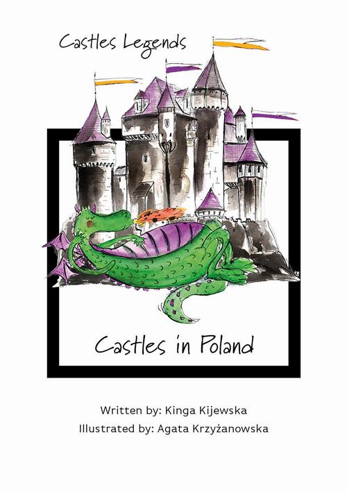 Tytuł: Castles Legends: Castles in Poland
Autor: Kinga Kijewska
Wydawnictwo: Wydawnictwo e-bookowo
Formaty: MOBI, EPUB, PDF