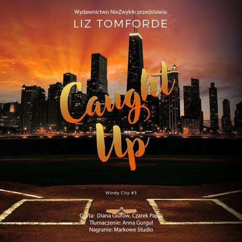 Tytuł: Caught Up
Autor: Liz Tomforde
Wydawnictwo: NieZwykłe Zagraniczne
Formaty: MP3