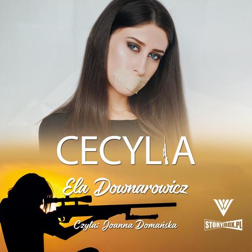 Tytuł: Cecylia
Autor: Ela Downarowicz
Wydawnictwo: Storybox
Formaty: MP3