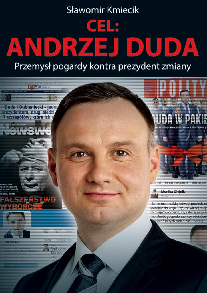 Cel: Andrzej Duda. Przemysł pogardy kontra prezydent zmiany — okładka