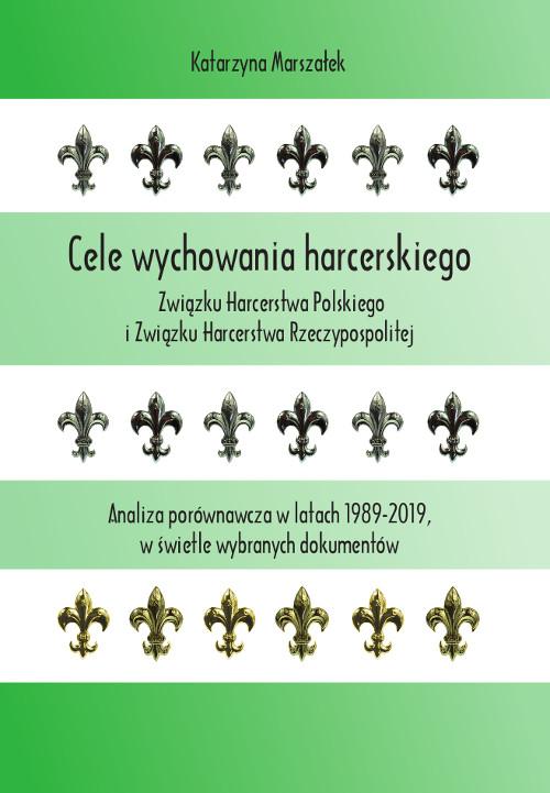 Tytuł: Cele wychowania harcerskiego Związku Harcerstwa Polskiego i Związku Harcerstwa Rzeczypospolitej. Analiza porównawcza w latach 1989-2019, w świetle wybranych dokumentów
Autor: Katarzyna Marszałek
Wydawnictwo: Wydawnictwo Uniwersytetu Kazimierza Wielkiego w Bydgoszczy
Formaty: PDF