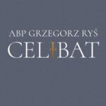 Tytuł: Celibat
Autor: Grzegorz Ryś
Wydawnictwo: WAM
Formaty: EPUB, MOBI