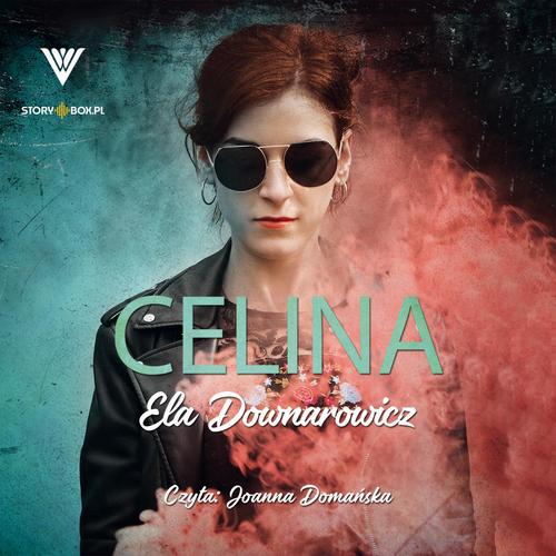 Tytuł: Celina
Autor: Ela Downarowicz
Wydawnictwo: Storybox
Formaty: MP3