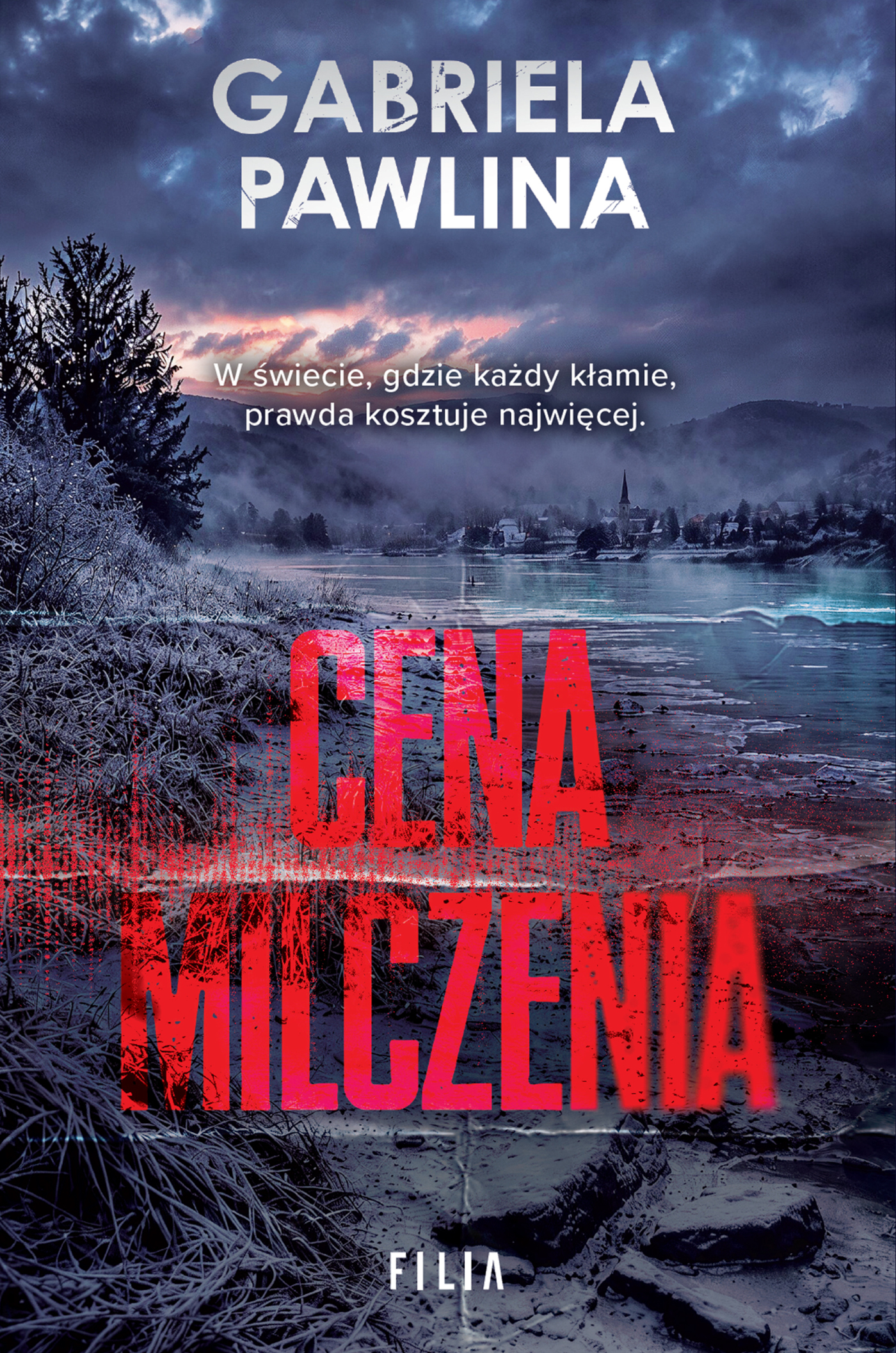 Tytuł: Cena milczenia
Autor: Gabriela Pawlina
Wydawnictwo: FILIA
Formaty: EPUB, MOBI
