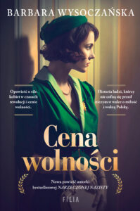 Tytuł: Cena wolności
Autor: Barbara Wysoczańska
Wydawnictwo: FILIA
Formaty: EPUB, MOBI