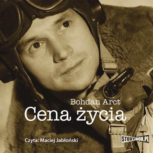 Tytuł: Cena życia
Autor: Bohdan Arct
Wydawnictwo: Storybox
Formaty: MP3