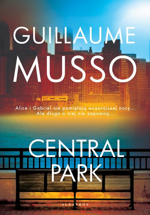 Tytuł: CENTRAL PARK
Autor: Guillaume Musso
Wydawnictwo: Albatros
Formaty: MOBI, EPUB