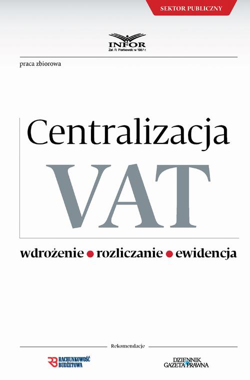 Centralizacja VAT - Wdrożenie, Roziczanie, Ewidencja — okładka e-booka
