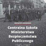 Centralna Szkoła Ministerstwa Bezpieczeństwa Publicznego 1945-1947 — okładka e-booka