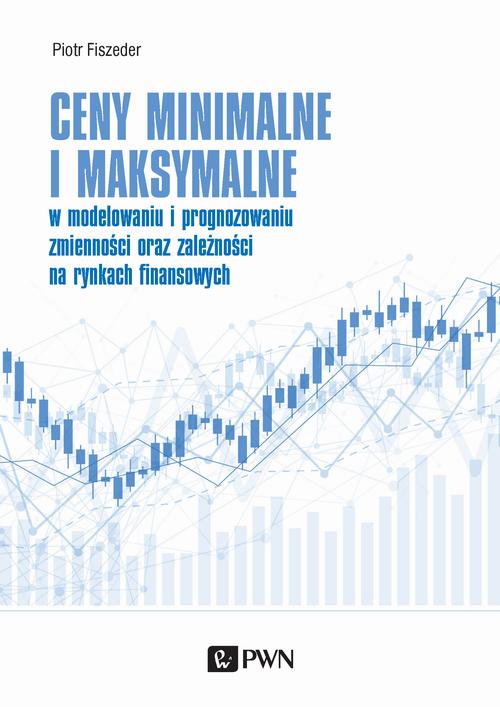 Tytuł: Ceny minimalne i maksymalne w modelowaniu i prognozowaniu zmienności oraz zależności na rynkach finansowych
Autor: Piotr Fiszeder
Wydawnictwo: Wydawnictwo Naukowe PWN
Formaty: MOBI, EPUB