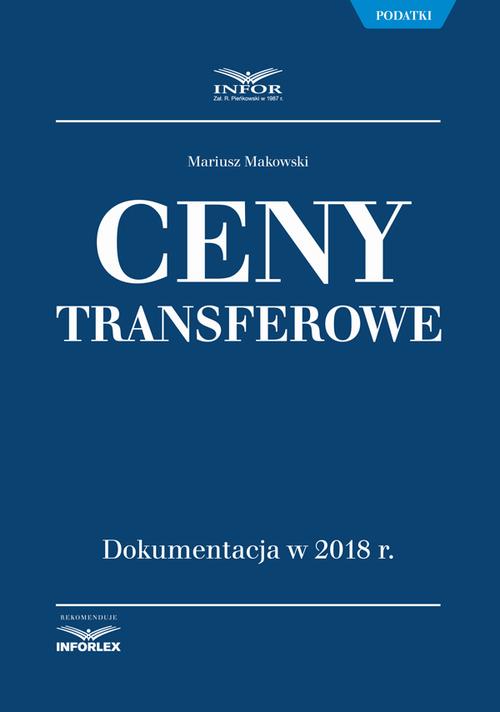Tytuł: Ceny transferowe
Autor: Mariusz Makowski
Wydawnictwo: Infor
Formaty: PDF
