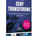 Ceny transferowe.Jak przygotować firmę do kontroli podatkowej wyd.3 — okładka e-booka