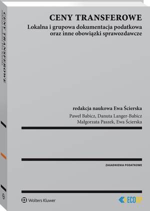 Tytuł: Ceny transferowe. Lokalna i grupowa dokumentacja podatkowa oraz inne obowiązki sprawozdawcze
Autor: Ewa Ścierska, Danuta Langer-Babicz, Małgorzata Paszek, Paweł Babicz
Wydawnictwo: Wolters Kluwer
Formaty: PDF