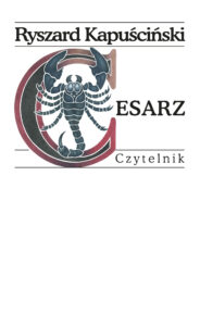 Tytuł: Cesarz
Autor: Ryszard Kapuściński
Wydawnictwo: Czytelnik
Formaty: EPUB, MOBI
