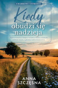 Chabrowe Ustronie (Tom 3). Kiedy obudzi się nadzieja — okładka e-booka