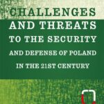 Tytuł: Challenges and threats to the security and defense of Poland in the 21st century
Autor: Zenon Trejnis
Wydawnictwo: Aspra
Formaty: PDF