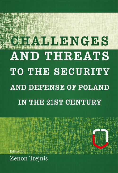Tytuł: Challenges and threats to the security and defense of Poland in the 21st century
Autor: Zenon Trejnis
Wydawnictwo: Aspra
Formaty: PDF