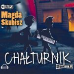 Tytuł: Chałturnik
Autor: Magda Skubisz
Wydawnictwo: Storybox
Formaty: MP3