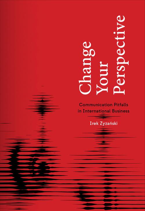 Change Your Perspective. Communication Pitfalls in International Business — okładka e-booka