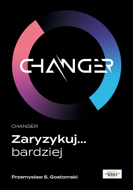 Tytuł: Changer
Autor: Przemysław S. Gostomski
Wydawnictwo: Złote Myśli
Formaty: EPUB, PDF, MOBI
