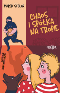 Tytuł: Chaos i spółka na tropie
Autor: Marek Stelar
Wydawnictwo: Wydawnictwo FRAJDA
Formaty: EPUB, MOBI